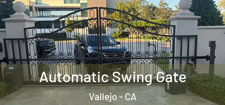 Automatic Swing Gate Vallejo - CA