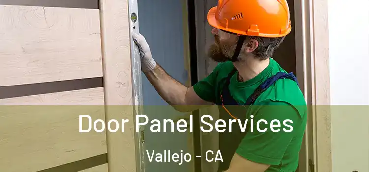 Door Panel Services Vallejo - CA