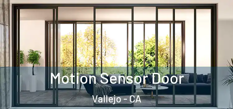 Motion Sensor Door Vallejo - CA